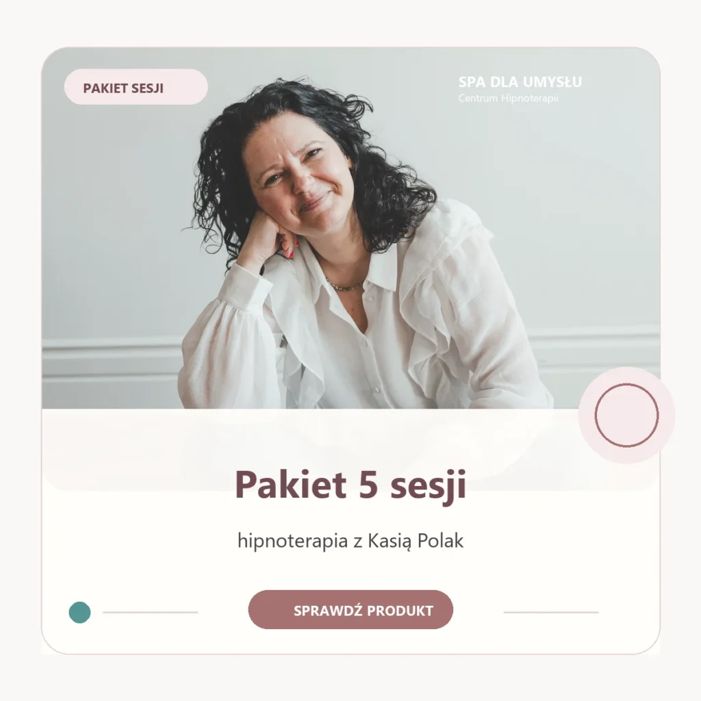 Pakiet 5 sesji hipnoterapii – Kasia Polak